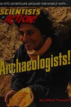 Book cover of Archaeologists!