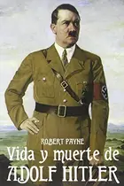 Book cover of La vida y muerte de Adolph Hitler