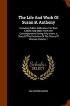 Book cover of The Life And Work Of Susan B. Anthony