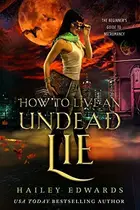 Book cover of How to Live an Undead Lie