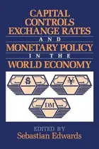 Book cover of Capital controls, exchange rates, and monetary policy in the world economy