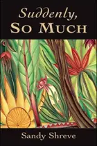 Book cover of Suddenly, So Much