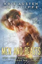 Book cover of Men And Beasts: Fate Fire Shifter Dragon (World on Fire Book 6)