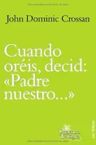 Book cover of Cuando oréis, decid