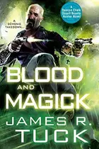 Book cover of Blood and Magick (Deacon Chalk Bounty Hunter Book 3)