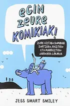 Book cover of Egin zeure komikiak!