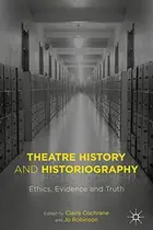 Book cover of Theatre History and Historiography