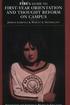 Book cover of FIRE's guide to first-year orientation and thought reform on campus