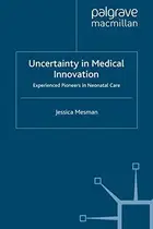 Book cover of Uncertainty in Medical Innovation