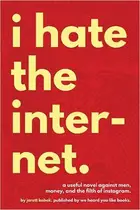 Book cover of I Hate the Internet