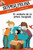 Book cover of SUPERFELISA Y EL MISTERIO DE LA PRIMA INCÓGNITA