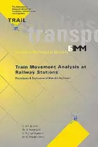 Book cover of Train Movement Analysis at Railway Stations
