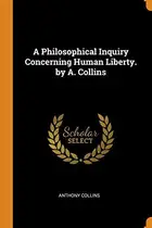 Book cover of A Philosophical Inquiry Concerning Human Liberty.