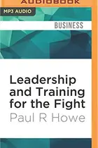 Book cover of Leadership and Training for the Fight