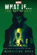 Book cover of Marvel: What If...Loki Was Worthy? (A Loki & Valkyrie Story)