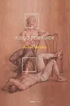 Book cover of Fuego por amor