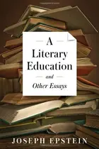 Book cover of A Literary Education and Other Essays