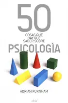 Book cover of 50 cosas que hay que saber sobre psicología