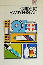 Book cover of Guide to family first aid