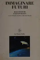 Book cover of Immaginare futuri
