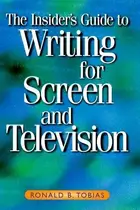Book cover of The insider's guide to writing for screen and television