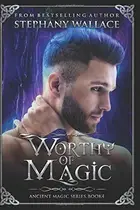 Book cover of Worthy of Magic