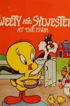 Book cover of Tweety & Sylvester At the Farm