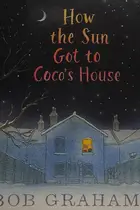 Book cover of How the sun got to coco's house
