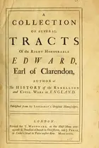 Book cover of A collection of several tracts of the Right Honourable Edward, Earl of Clarendon