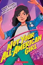 Book cover of Not Your All-American Girl