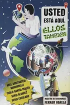Book cover of Usted está aquí. Ellos también