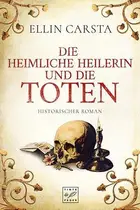 Book cover of Die heimliche Heilerin und die Toten