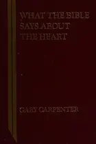 Book cover of What the Bible says about the heart