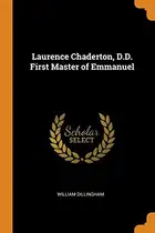 Book cover of Laurence Chaderton, D.D. First Master of Emmanuel