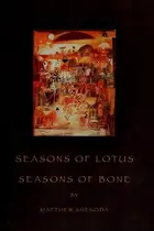 Book cover of Seasons of Lotus, Seasons of Bone