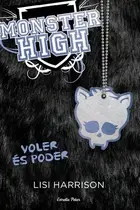 Book cover of Monster High 3. Voler és poder