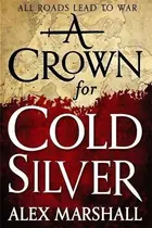Book cover of A Crown for Cold Silver: Book One of the Crimson Empire