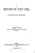 Book cover of A matter-of-fact girl, by Theo Gift
