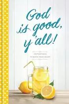 Book cover of God Is Good, Y'all!