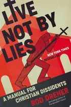 Book cover of Live Not by Lies