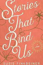 Book cover of Stories That Bind Us