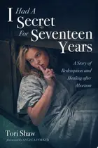 Book cover of I Had A Secret For Seventeen Years