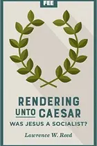 Book cover of Rendering Unto Caesar