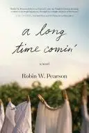Book cover of A Long Time Comin'