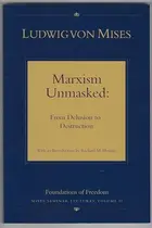 Book cover of Marxism Unmasked From Delusion to Destruction