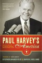 Book cover of Paul Harvey's America: The Life, Art, and Faith of a Man Who Transformed Radio and Inspired a Nation