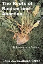 Book cover of The roots of racism and abortion