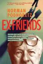 Book cover of Ex-friends Falling Out with Allen Ginsberg, Lionel & Diana Trilling, Lillian Hellman, Hannah Arendt, and Norman Mailer