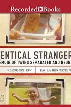Book cover of Identical Strangers: A Memoir of Twins Separated and Reunited