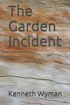 Book cover of The Garden Incident
